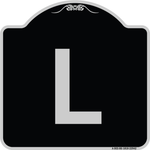 Signmission Sign with Letter L Heavy-Gauge Aluminum Architectural Sign, 18" x 18", BS-1818-22942 A-DES-BS-1818-22942 - main